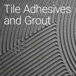 Tile Adhesives and Grout